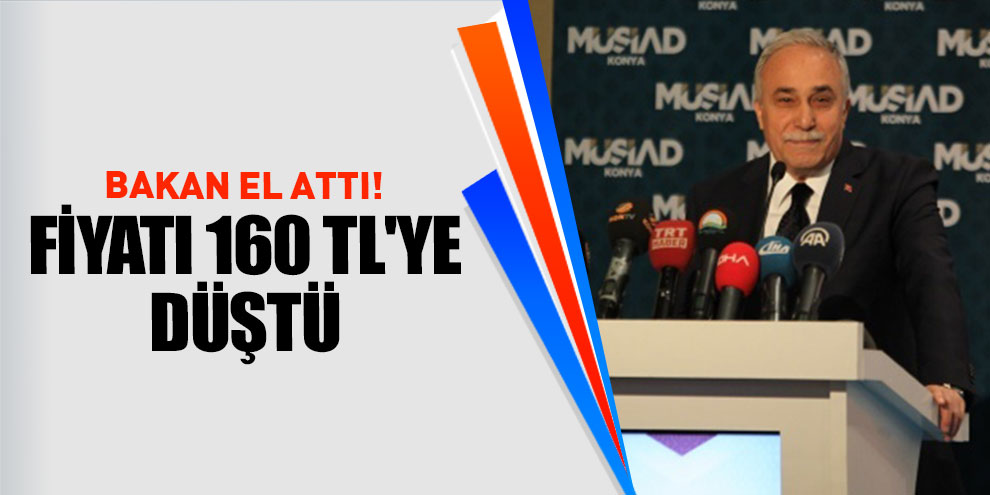 Bakan el attı! Fiyatı 160 TL'ye düştü