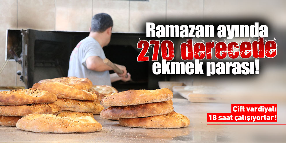 Ramazan ayında 270 derecede ekmek parası!