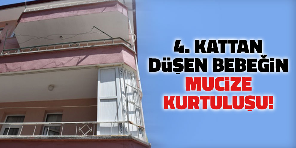4. kattan düşen bebeğin mucize kurtuluşu!