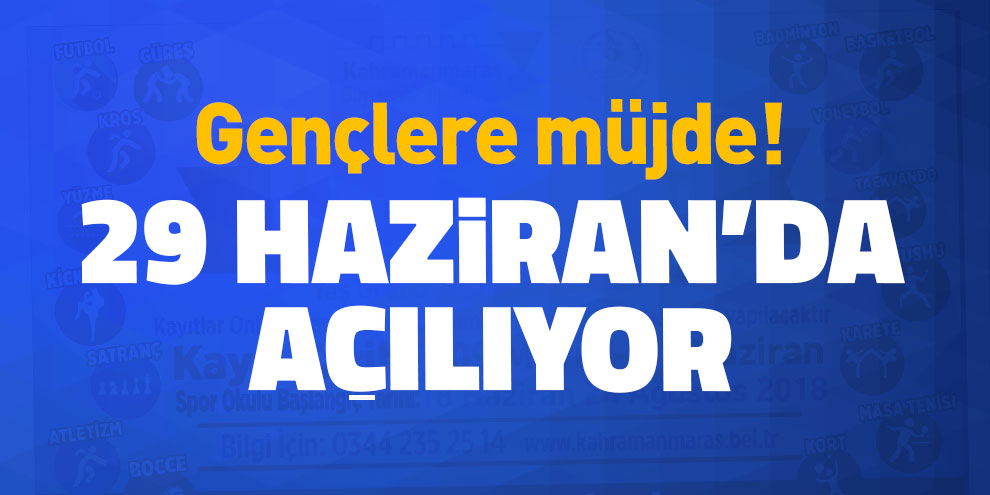 Gençlere müjde! 29 Haziran’da açılıyor