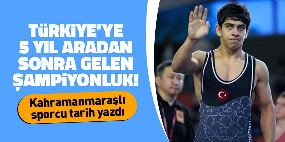 Kahramanmaraşlı sporcu tarih yazdı!