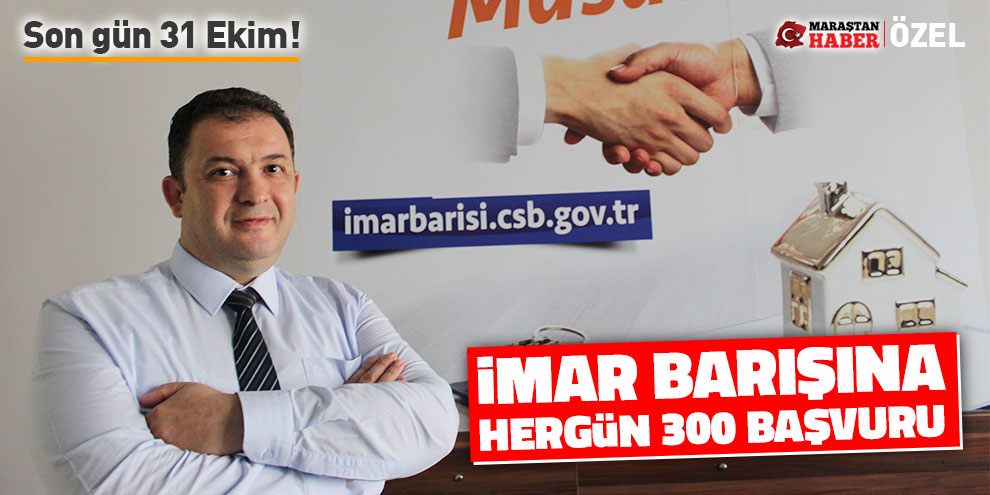 İmar barışına hergün 300 başvuru