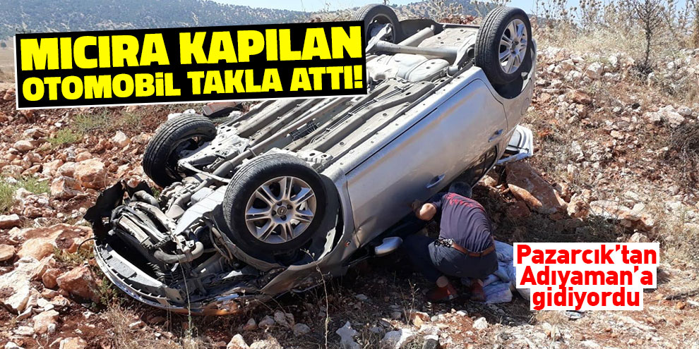 Mıcıra kapılan otomobil takla attı!