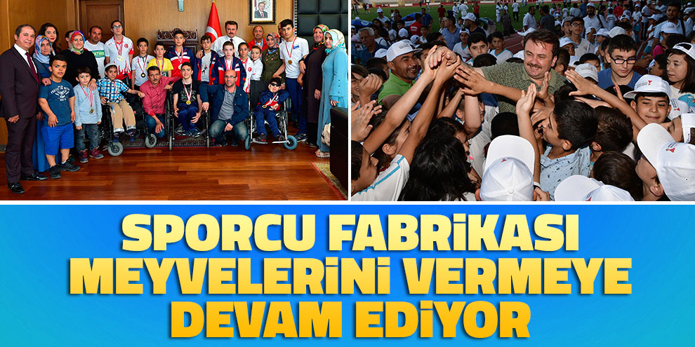 Sporcu fabrikası meyvelerini vermeye devam ediyor