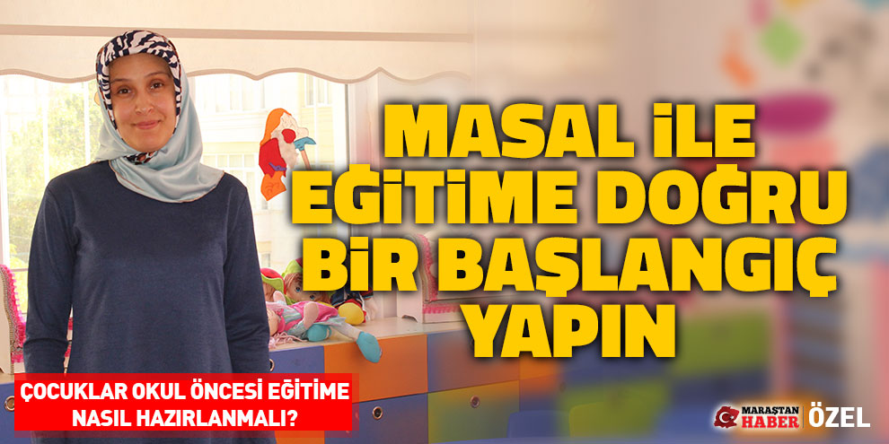 Masal ile eğitime doğru bir başlangıç yapın