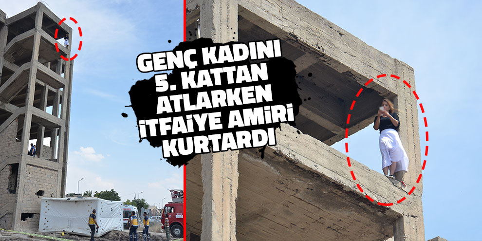 Genç kadını 5. kattan atlarken itfaiye amiri kurtardı