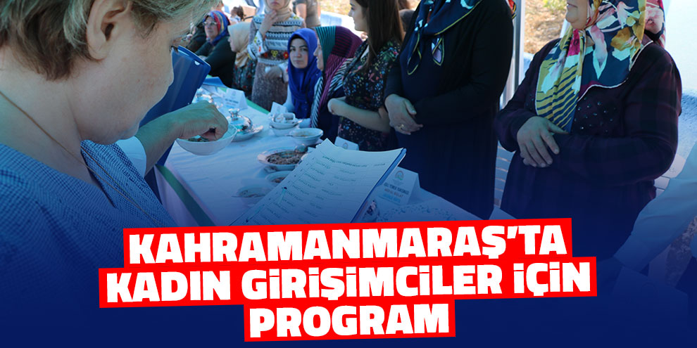 Kahramanmaraş’ta kadın girişimciler için program