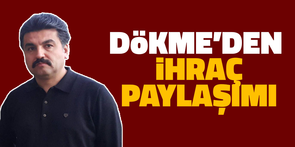 Dökme’den İhraç Paylaşımı