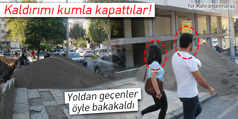 Kaldırımı kumla kapattılar
