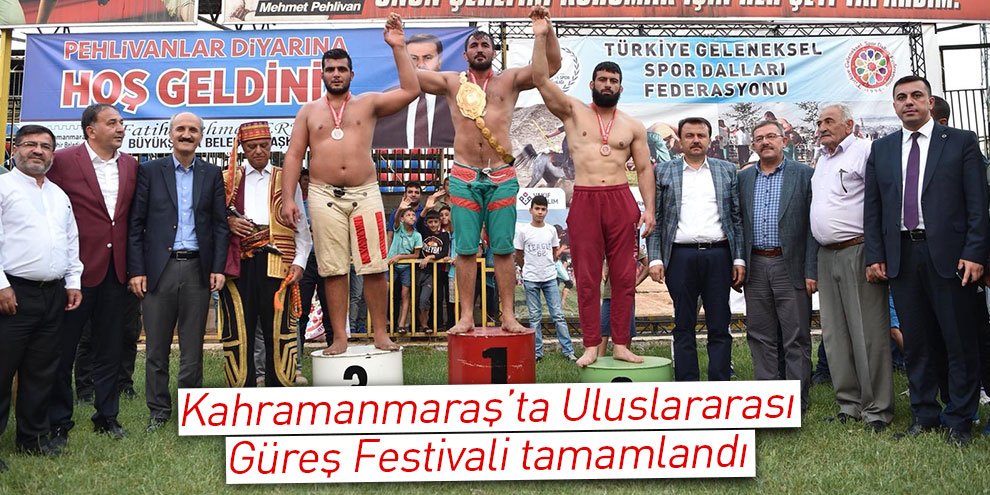 Kahramanmaraş’ta Uluslararası Güreş Festivali tamamlandı