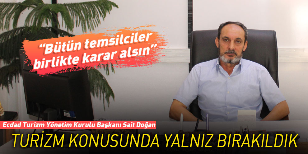 Doğan “Bütün temsilciler birlikte karar alsın”