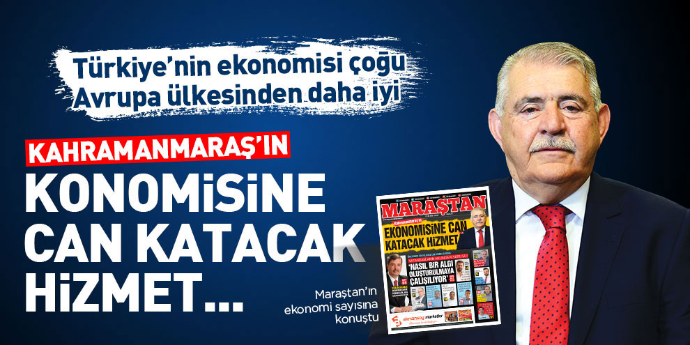Kahramanmaraş'ın ekonomisine can katacak proje