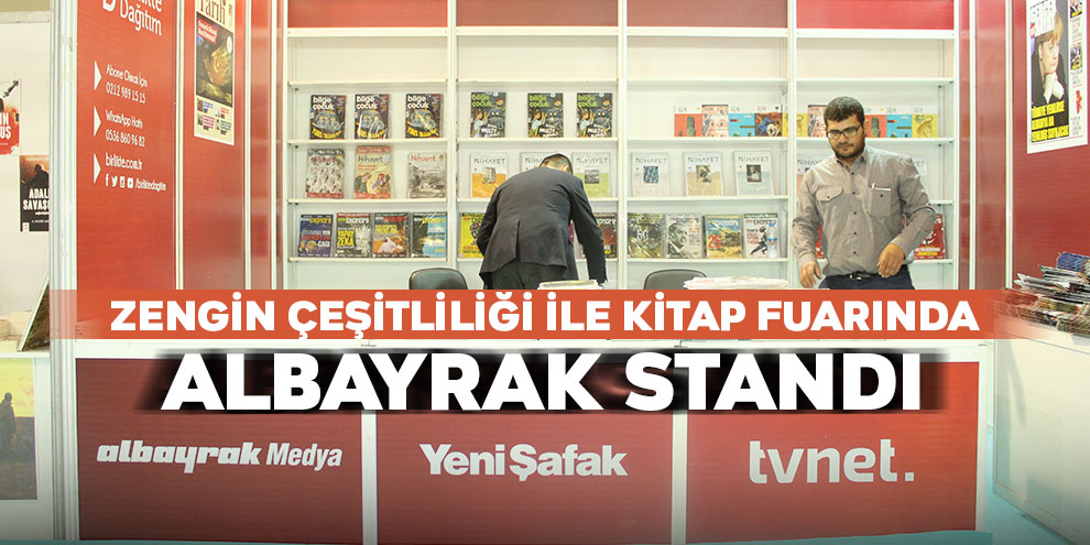 Zengin çeşitliliği ile kitap fuarında; Albayrak standı