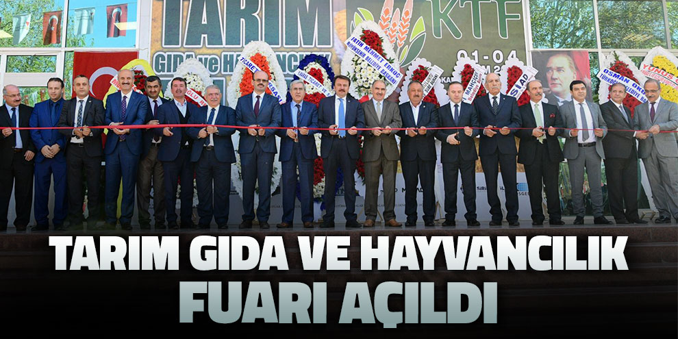 Tarım Gıda ve Hayvancılık Fuarı açıldı