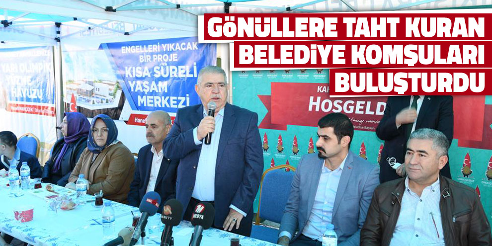 Gönüllere taht kuran belediye komşuları buluşturdu