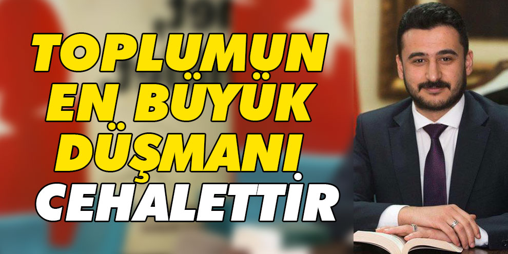Ceren’den 24 Kasım Mesajı “Toplumun En Büyük Düşmanı Cehalettir”