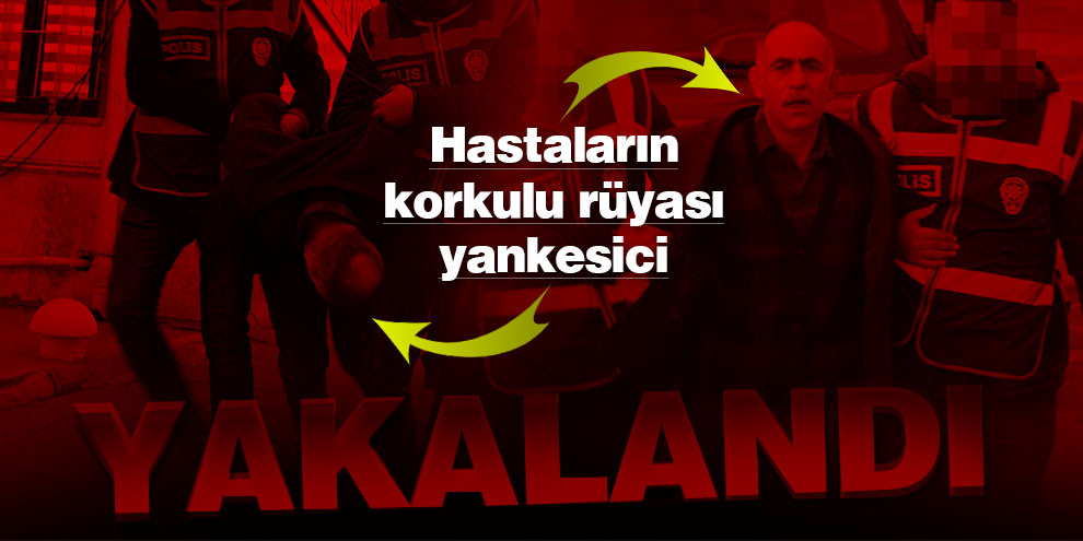 Hastaların korkulu rüyası yankesici yakalandı