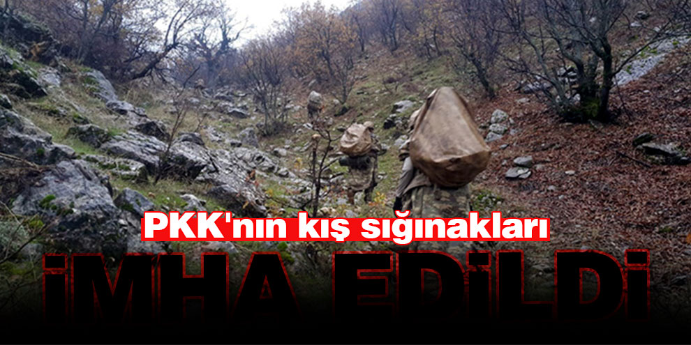 PKK'nın kış sığınakları imha edildi