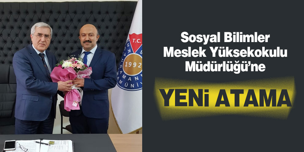 Sosyal Bilimler Meslek Yüksekokulu Müdürlüğü’ne yeni atama