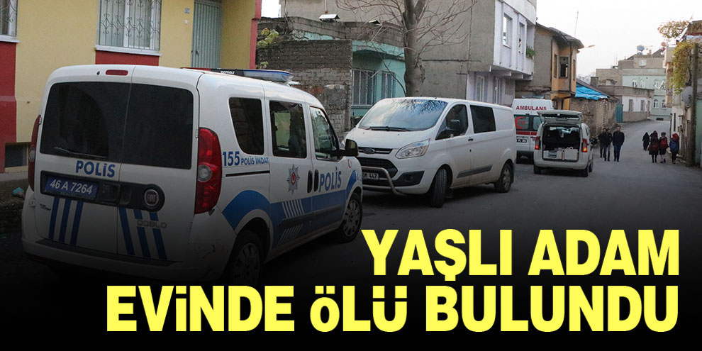 Yaşlı adam evinde ölü bulundu