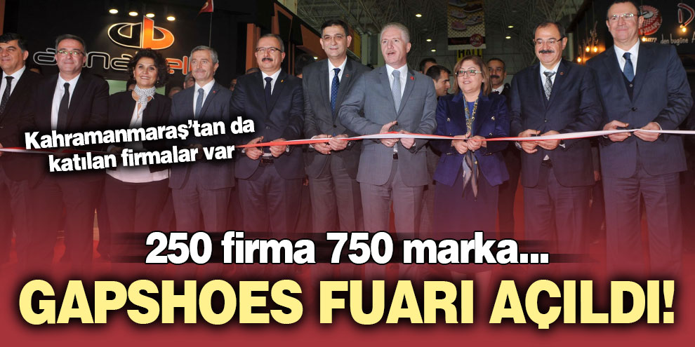 GAPShoes fuarı açıldı! 250 firma 750 marka...