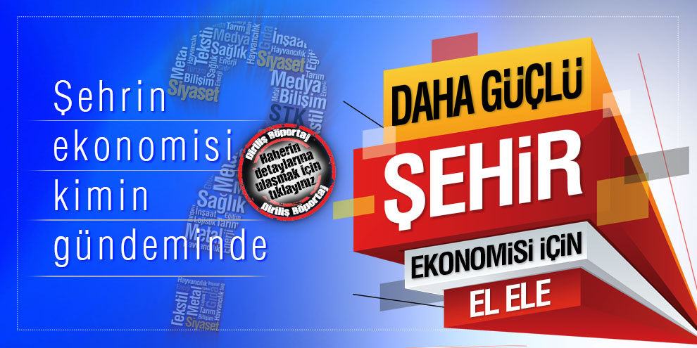 Daha güçlü şehir ekonomisi için el ele