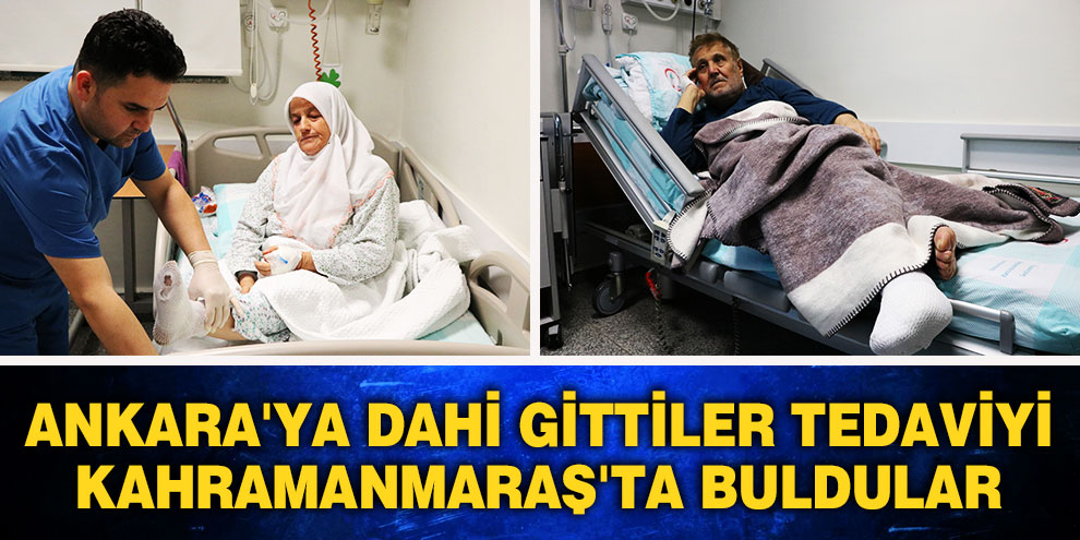 Ankara'ya dahi gittiler tedaviyi Kahramanmaraş'ta buldular