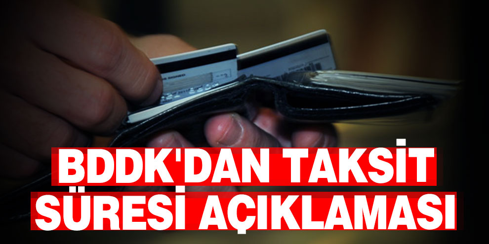 BDDK'dan taksit süresi açıklaması