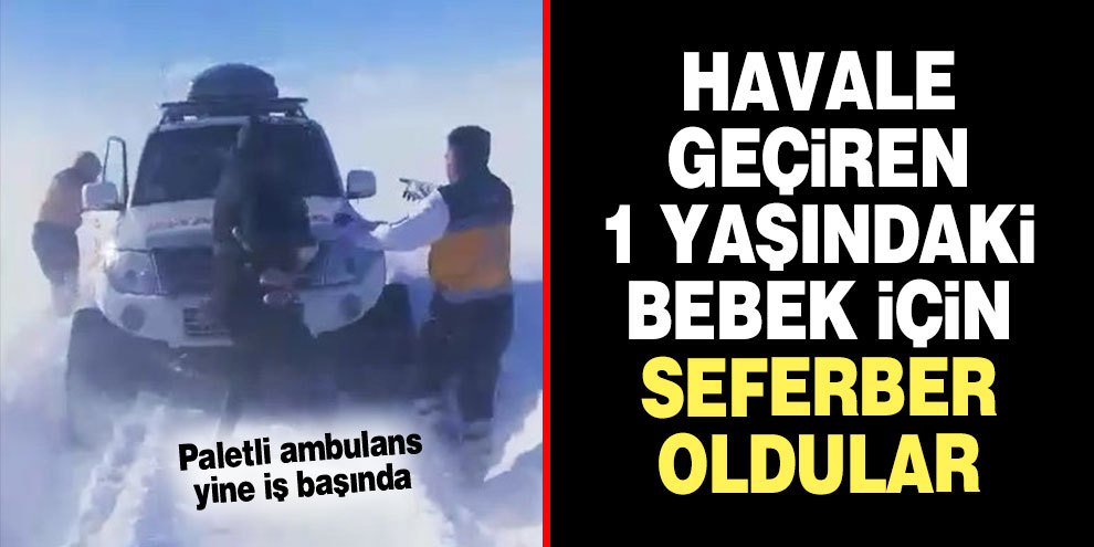 Havale geçiren 1 yaşındaki bebek için seferber oldular