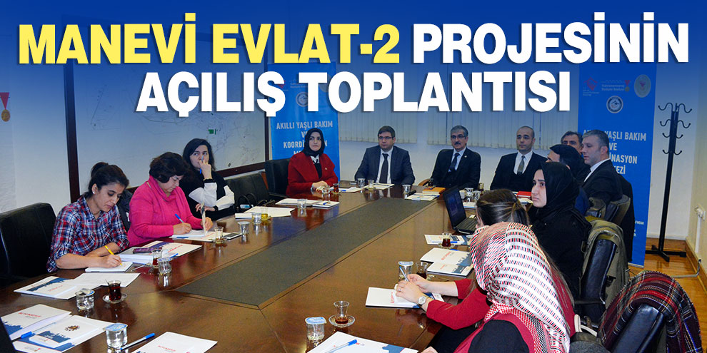 Manevi Evlat-2 projesinin açılış toplantısı