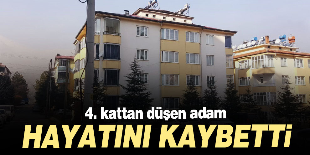 4. kattan düşen adam hayatını kaybetti