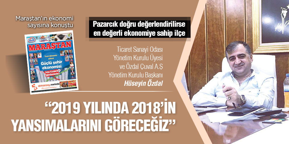 “2019 yılında 2018’in yansımalarını göreceğiz”