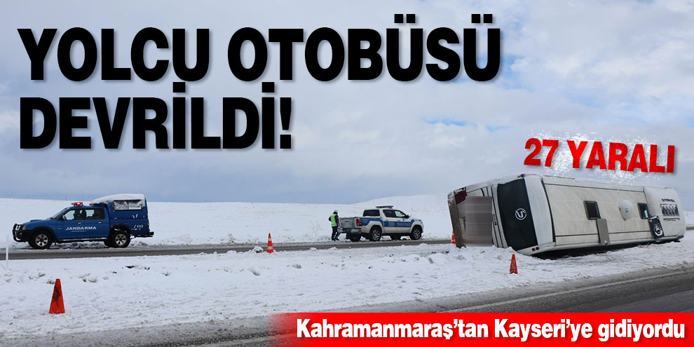 Yolcu otobüsü devrildi! 27 yaralı