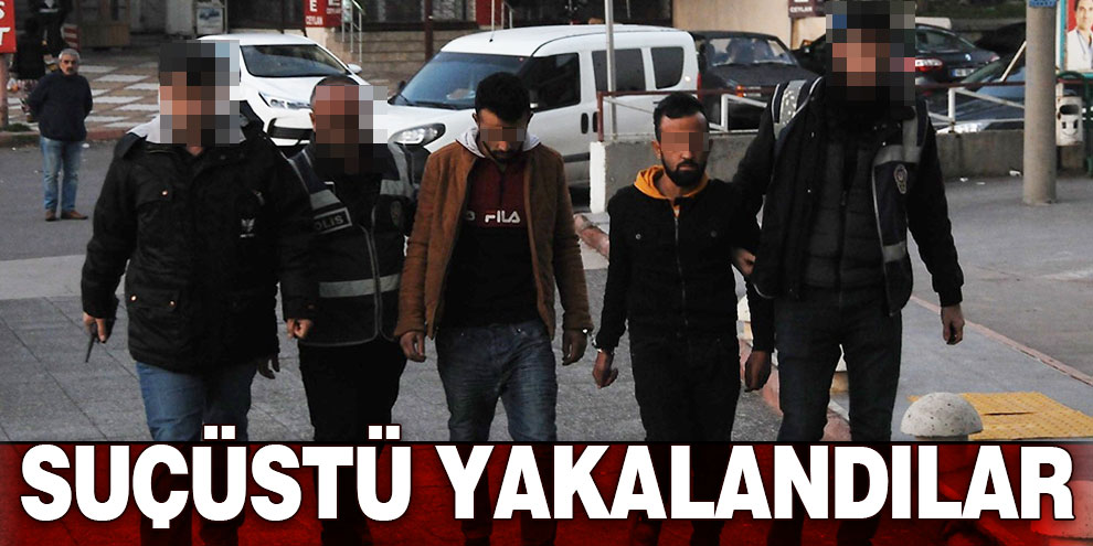 Kahramanmaraş'ta bunu yaparken suçüstü yakalandılar