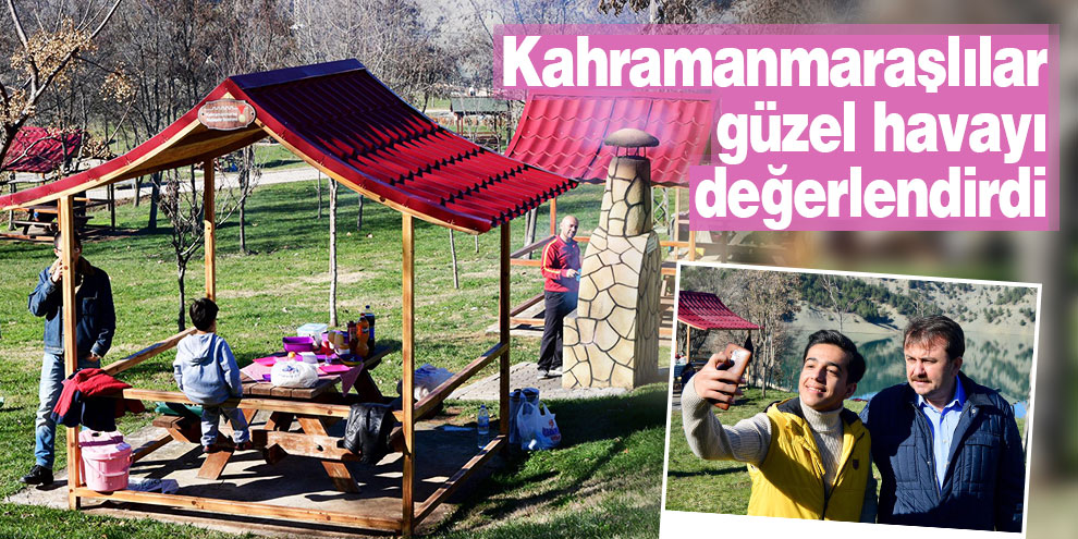 Kahramanmaraşlılar güzel havayı değerlendirdi