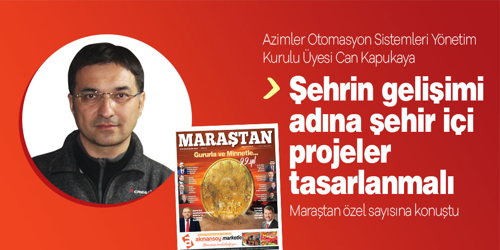Şehrin gelişimi adına şehir içi projeler tasarlanmalı
