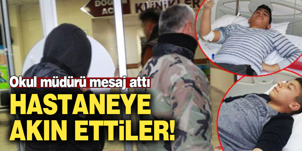 Okul müdürü mesaj attı, hastaneye akın ettiler!