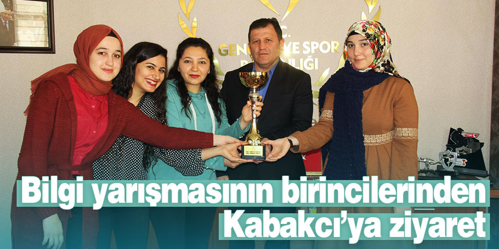 Bilgi yarışmasının birincilerinden Kabakcı’ya ziyaret