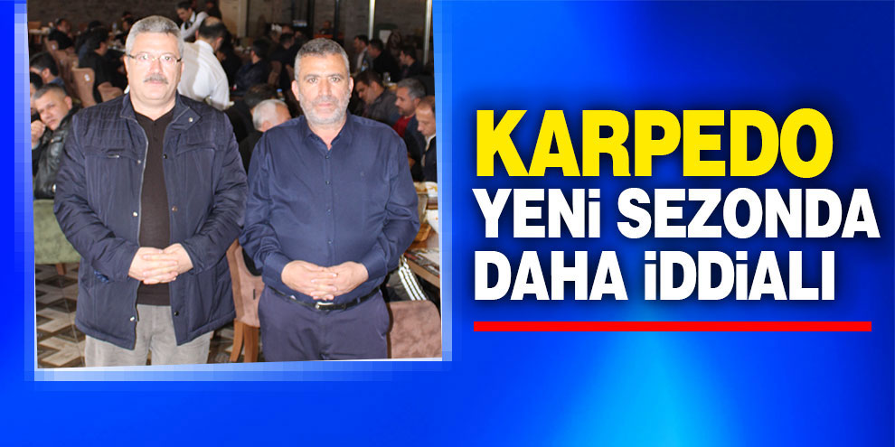 Karpedo yeni sezonda daha iddialı