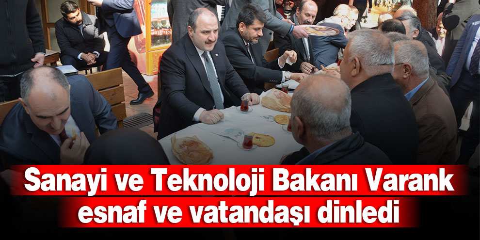 Bakan Varank esnaf ve vatandaşı dinledi