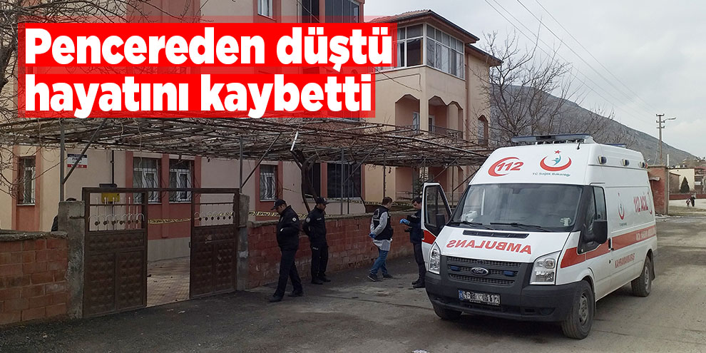 Pencereden düşen yaşlı kadın hayatını kaybetti