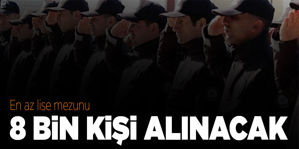 8 bin çarşı ve mahalle bekçisi alınacak