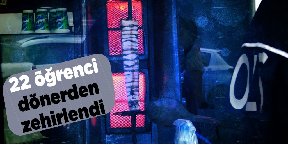 Öğrenciler dönerden zehirlendi