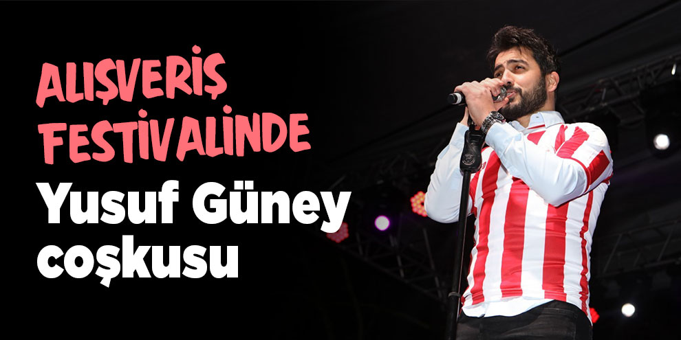 Yusuf Güney Kahramanmaraş'ta hayranlarıyla buluştu