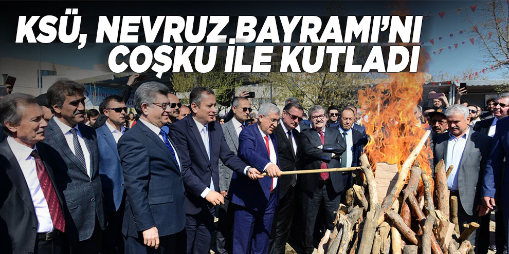 KSÜ, Nevruz Bayramı’nı coşku ile kutladı