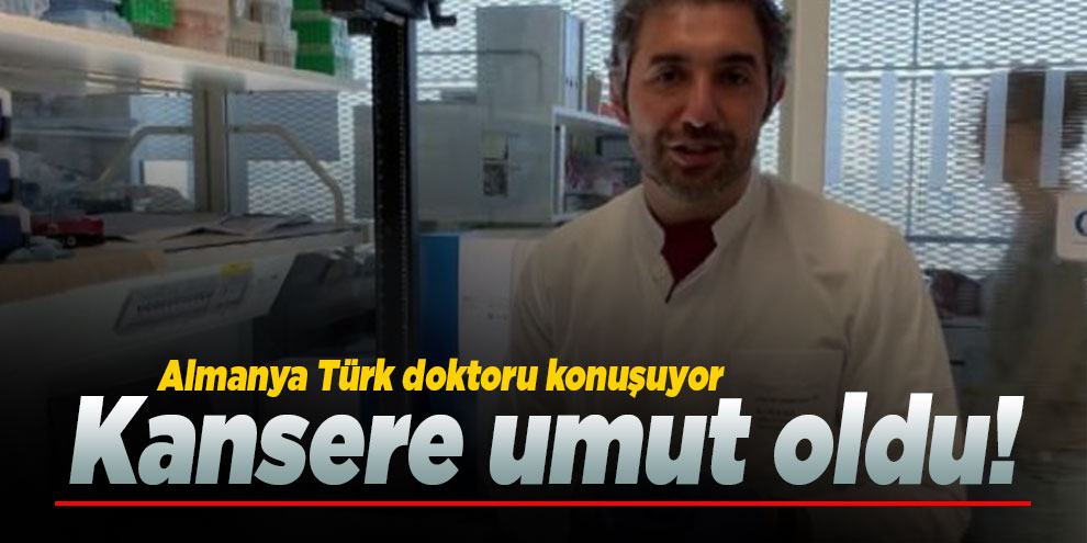 Almanya Türk doktoru konuşuyor! Kanser hastalarına umut oldu