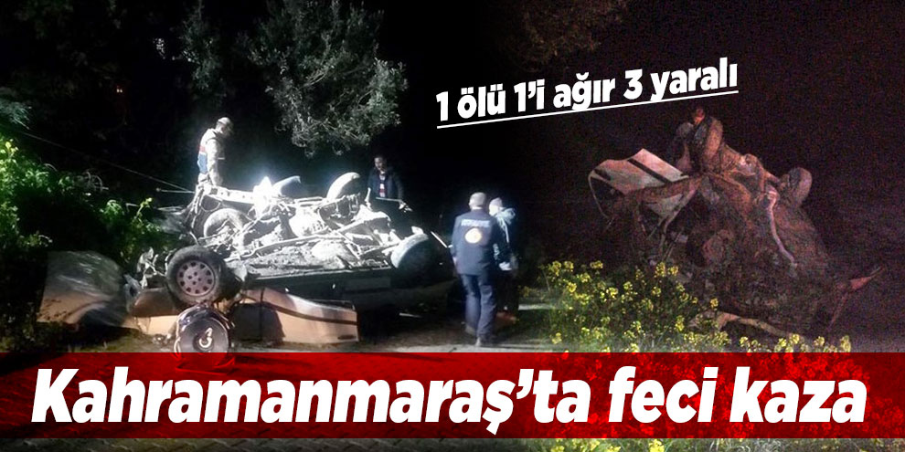 Kahramanmaraş’ta otomobil direğe çarptı: 1 ölü, 3 yaralı