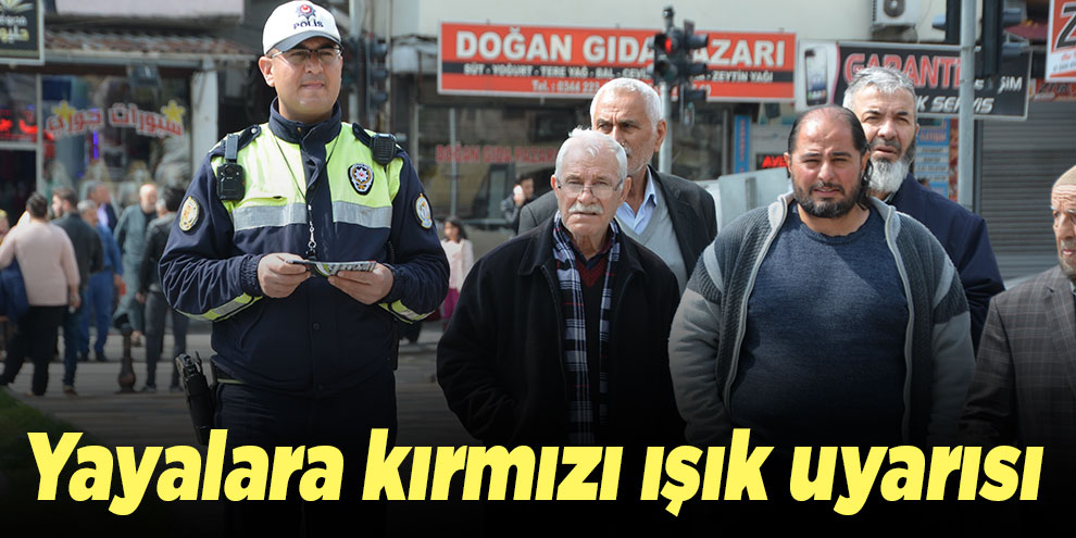 Yayalara kırmızı ışık uyarısı