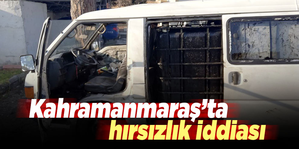 Kahramanmaraş’ta hırsızlık iddiası: 2 gözaltı