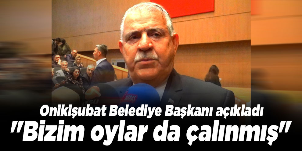Başkan Mahçiçek: ''Bizim oylar da çalınmış"